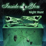 Inside You: "Night Hunt" – 2007
